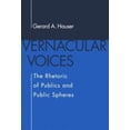 thumbnail image 1 of Pre-Owned Vernacular Voices: The Rhetoric of Publics and Public Spheres (Studies in Rhetoric/Communication) (Hardcover) 1570033102 9781570033100, 1 of 1