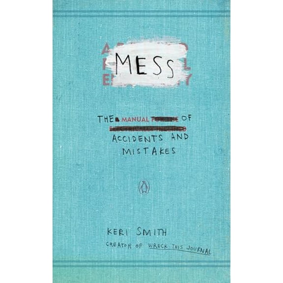 Pre-Owned Mess: The Manual of Accidents and Mistakes (Paperback) 0399536000 9780399536007