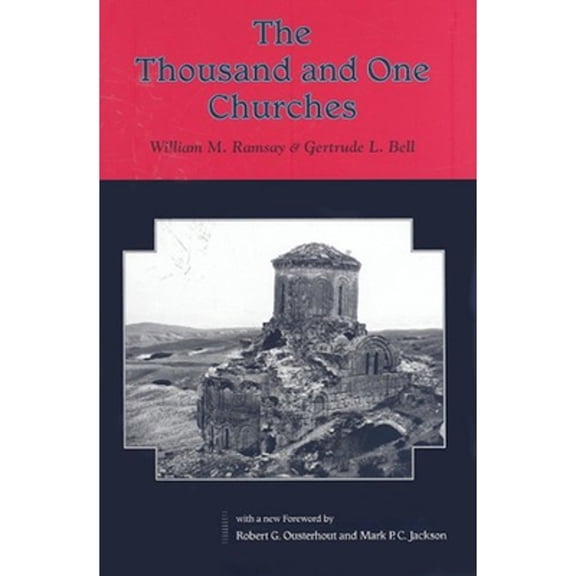 Pre-Owned The Thousand and One Churches (Hardcover) by William M Ramsay, Gertrude L Bell, Robert G Ousterhout