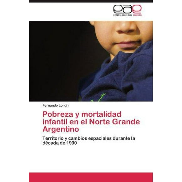 Pobreza y Mortalidad Infantile en El Norte Grande Argentino
