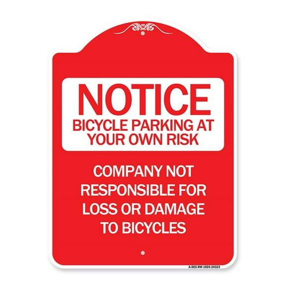 SignMission A-DES-RW-1824-24323 18 x 24 in. Designer Series Sign - Bicycle Parking At Your Own Risk Company Not Responsible for Loss or Damage to Bicycles, Red & White