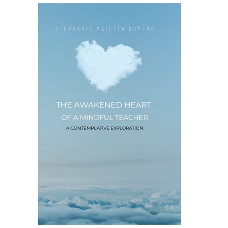 The Awakened Heart of a Mindful Teacher (Paperback)
