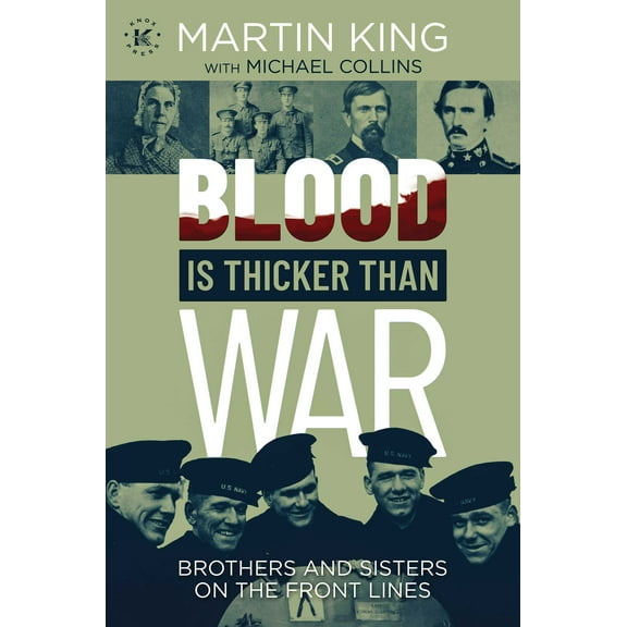 Blood Is Thicker than War : Brothers and Sisters on the Front Lines (Hardcover)