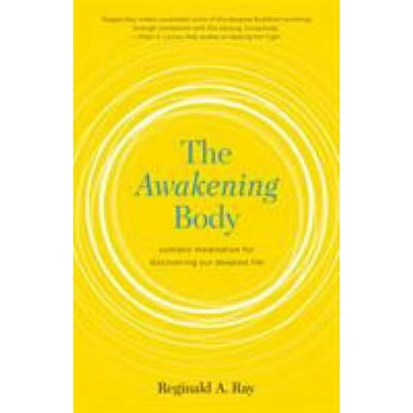 Pre-Owned The Awakening Body : Somatic Meditation for Discovering Our Deepest Life 9781611803716