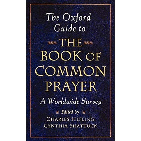 Pre-Owned The Oxford Guide to the Book of Common Prayer: A Worldwide Survey Paperback