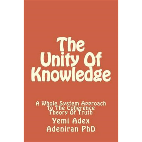 The Unity Of Knowledge (Paperback)