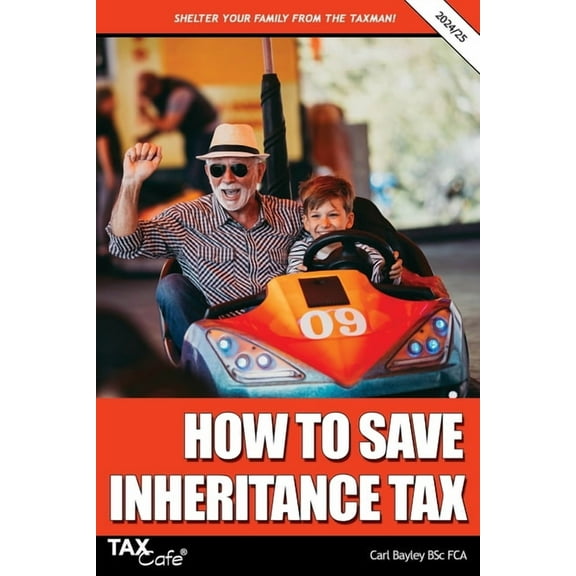 How to Save Inheritance Tax: 2024/25, (Paperback)