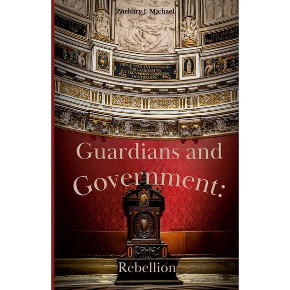 Guardians and Government: Rebellion, (Paperback)