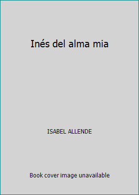 Pre-Owned Inés del alma mia (Paperback) 9708104337 9789708104333