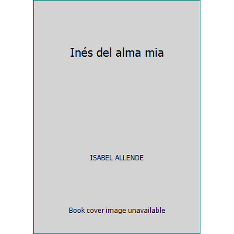 Pre-Owned Inés del alma mia (Paperback) 9708104337 9789708104333