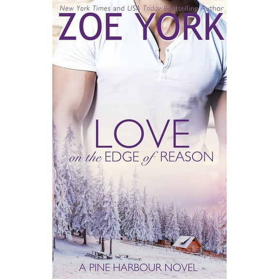 Pine Harbour Love on the Edge of Reason, Book 8, (Paperback)