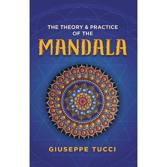 The Theory and Practice of the Mandala, (Paperback)