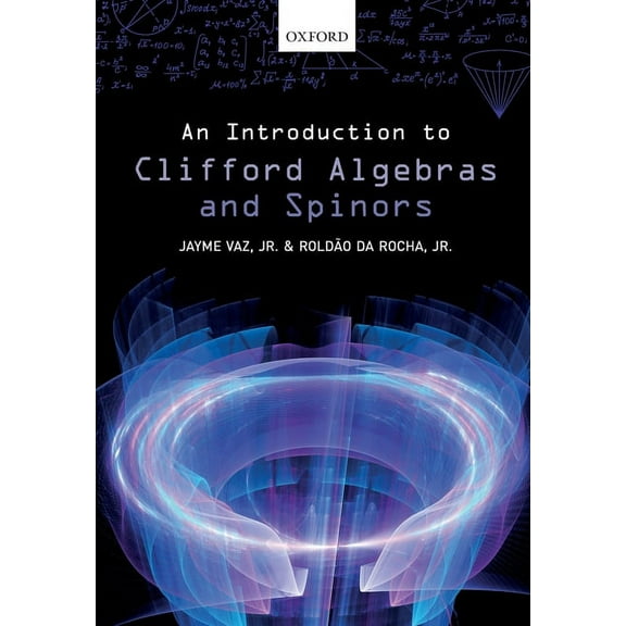 Introduction to Clifford Algebras and Spinors, (Paperback)