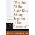 thumbnail image 1 of Pre-Owned Why Are All The Black Kids Sitting Together In The Cafeteria?: And Other Conversations About Race (Hardcover) 046509127X 9780465091270, 1 of 1