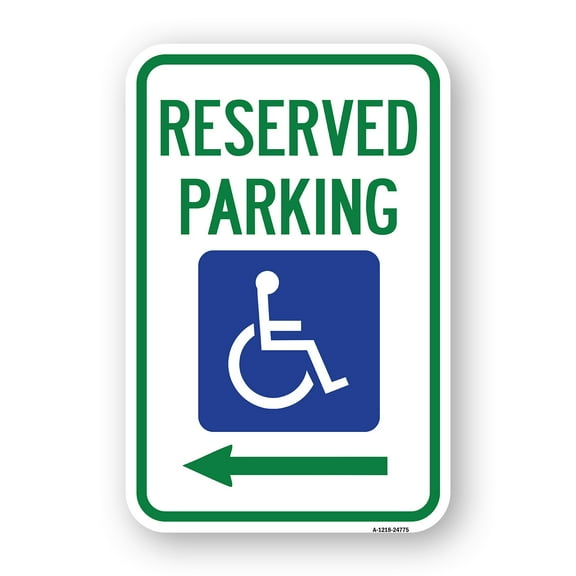 SignMission A-1824-24775 18 x 24 in. Aluminum Sign - Reserved Parking with Handicapped Symbol with Left