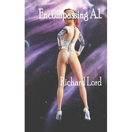 Encompassing: Encompassing A.I. (Series #13) (Paperback)