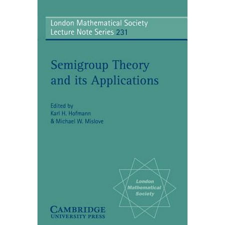 Semigroup Theory And Its Applications Proceedings Of The 1994 Conference Commemorating The Work Of Alfred H Clifford - 