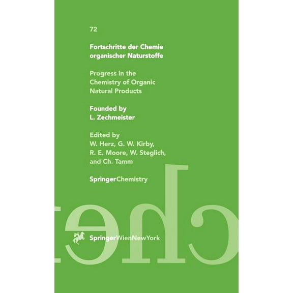 Fortschritte Der Chemie Organischer Natu Fortschritte Der Chemie Organischer Naturstoffe / Progress in the Chemistry of Organic Natural Products, Book 72, (Hardcover)