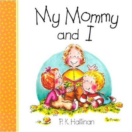 My Mommy and I (My Mom My Best Friend Poems)