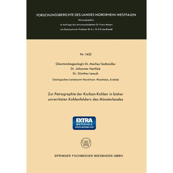 Forschungsberichte Des Landes Nordrhein- Zur Petrographie Der Karbon-Kohlen in Bisher Unverritzten Kohlenfeldern Des Münsterlandes, Book 1432, (Paperback)
