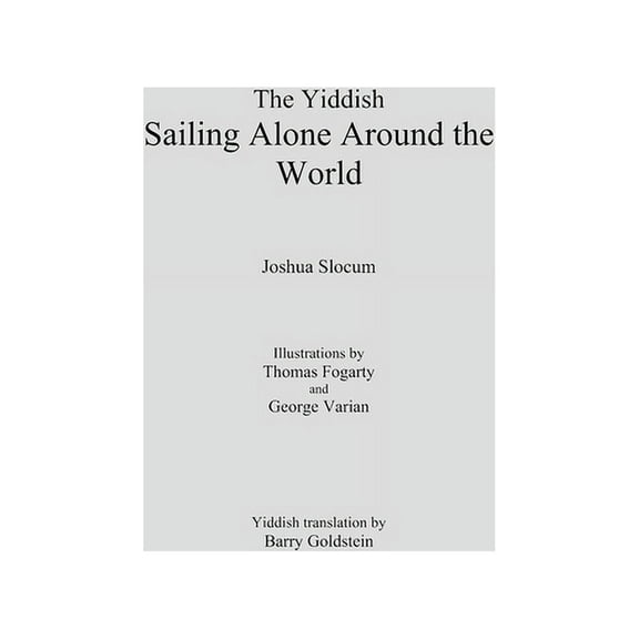 The Yiddish Sailing Alone Around the World: The Voyage of the Spray, (Paperback)