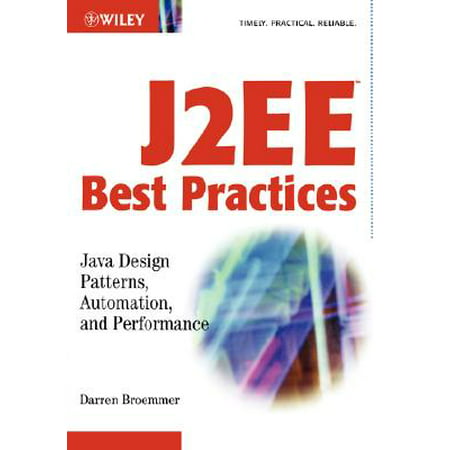 J2ee Best Practices : Java Design Patterns, Automation, and
