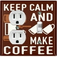 thumbnail image 1 of Metal Light Switch Wall Plate Outlet Cover (Keep Calm And Make Coffee Brown - Single Duplex Single Toggle), 1 of 2