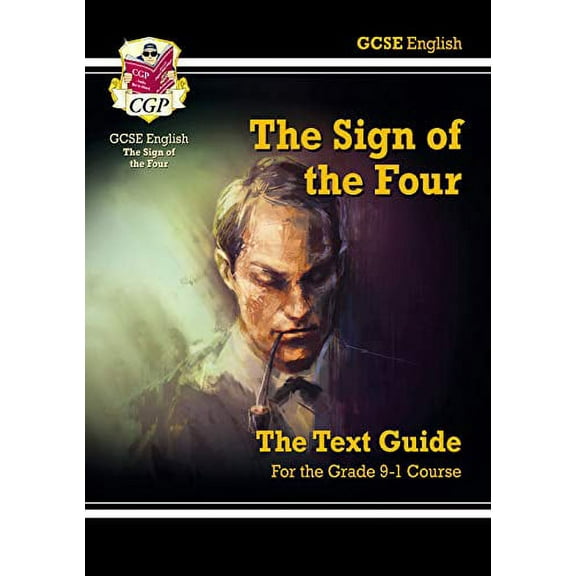 Grade 9-1 Gcse English Text Guide - The Sign Of The Four