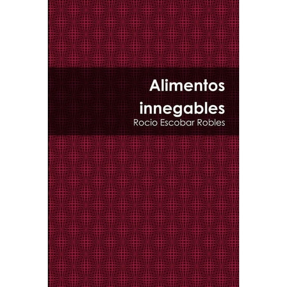 Alimentos innegables, (Paperback)