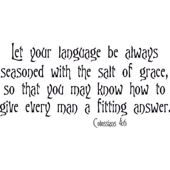 Colossians 4:6, Let Your Words Language Seasoned, Salt, Grace Vinyl Wall Art
