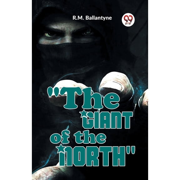 "The Giant Of The North", (Paperback)