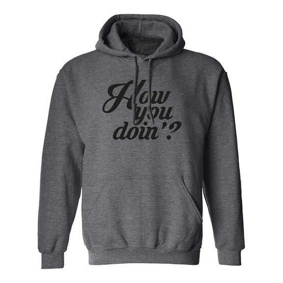 How You Doin? Adult Hooded Sweatshirt