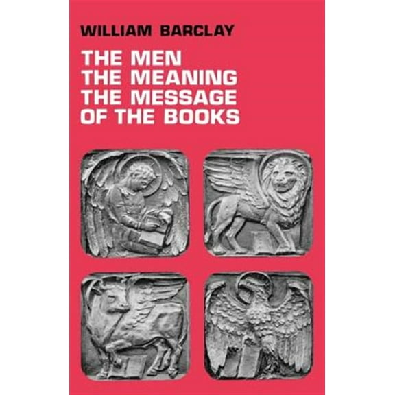 The Men, the Meaning, the Message of the Books (Paperback)