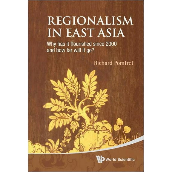 Regionalism in East Asia: Why Has It ..., (Hardcover)