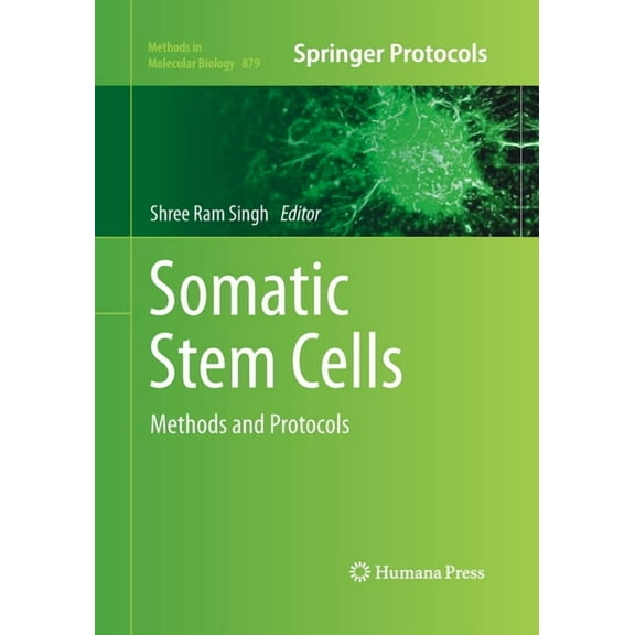 Methods in Molecular Biology Somatic Stem Cells: Methods and Protocols, Book 879, (Paperback)