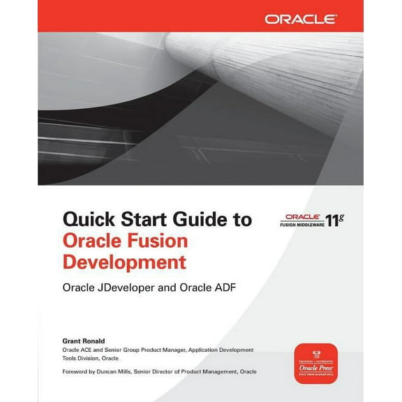Quick Start Guide to Oracle Fusion Development: Oracle JDeveloper and Oracle ADF, (Paperback)