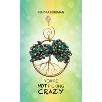 You're Not F*cking Crazy, (Hardcover)