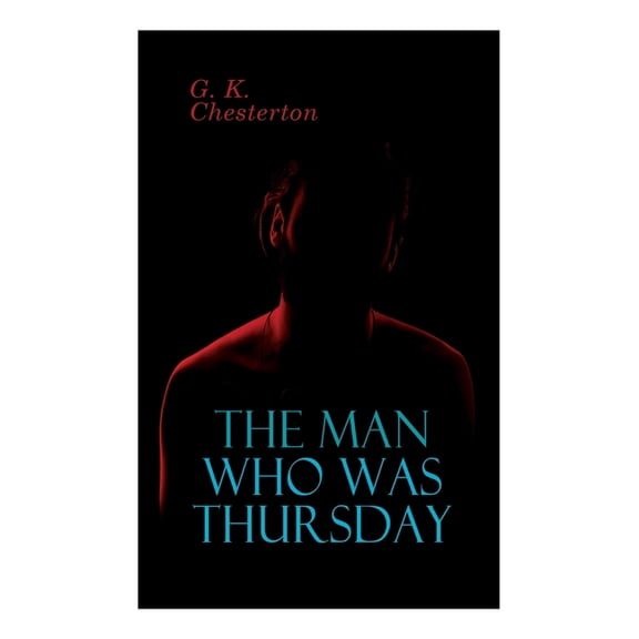 The Man Who Was Thursday: Political Thriller, (Paperback)
