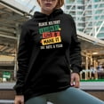 thumbnail image 2 of Black History, Learn, Live, Make It 365 Days a Year, Black History Month Gift, Black Hooded Sweatshirt or Hoodie, Small, 2 of 5
