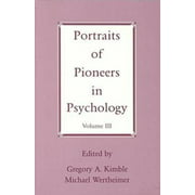 Portraits de pionniers en psychologie, Vol. 3 [Broché] Wertheimer, Michael; Kimble, Gregory A; Boneau, C Alan et White