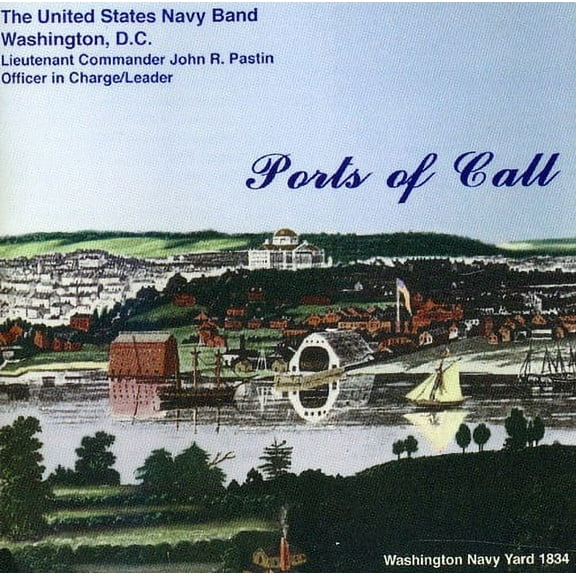 United States Navy Band - Ports of Call - Music & Performance - CD