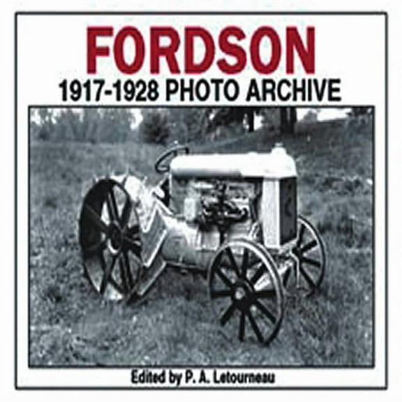 Photo Archive: Fordson 1917-1928 Photo Archive (Paperback)