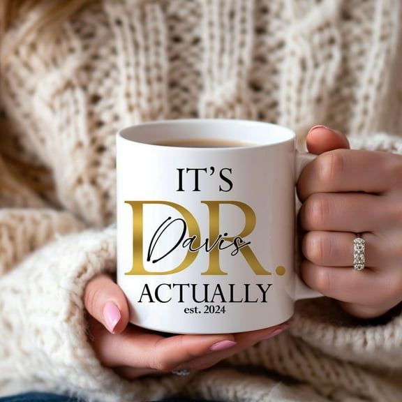 Personalized PhD Mug, Custom Doctor Mug, Medical Student Gift, Personalized DR. Ceramic Mug, Custom Graduation Gift, Doctorate Mug Gift, Ceramic Mug 11Oz