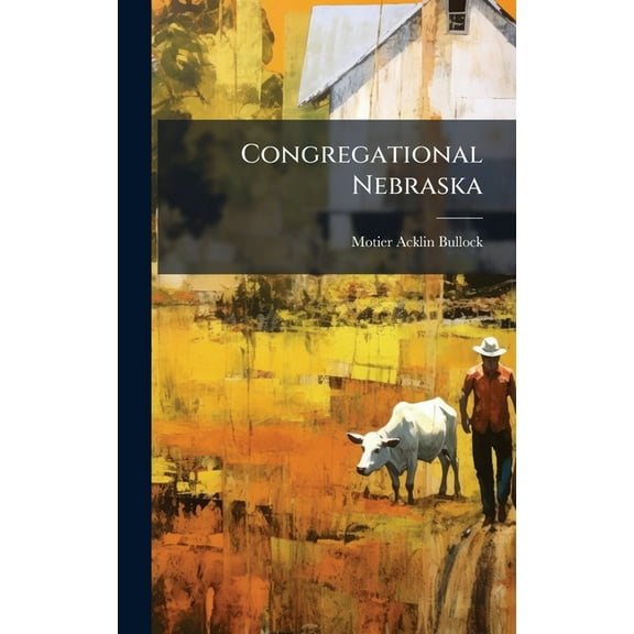 Congregational Nebraska, (Hardcover)