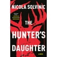 thumbnail image 1 of The Hunter's Daughter by Nicola Solvinic, 1 of 1