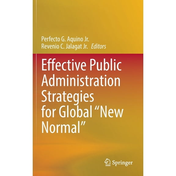 Effective Public Administration Strategies for Global New Normal, (Hardcover)