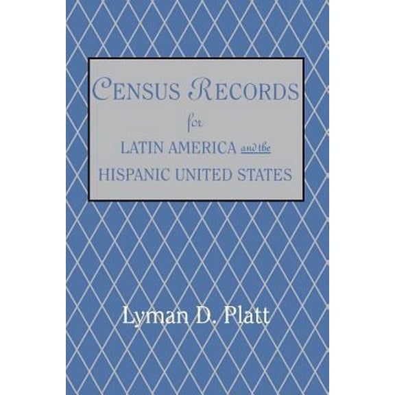 Pre-Owned Census Records for Latin America and the Hispanic United States (Paperback) 0806315555 9780806315553