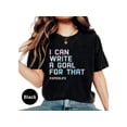 thumbnail image 2 of Educational T Shirts, I Can Write A Goal For That, First Then Special Education Shirt, Special Ed Teacher T Shirts, Teacher Tee Special Ed, 2 of 10