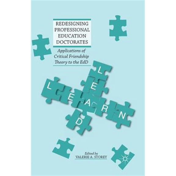 Pre-Owned Redesigning Professional Education Doctorates: Applications of Critical Friendship Theory to the EdD (Paperback)