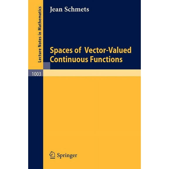 Lecture Notes in Mathematics Spaces of Vector-Valued Continuous Functions, Book 1003, (Paperback)